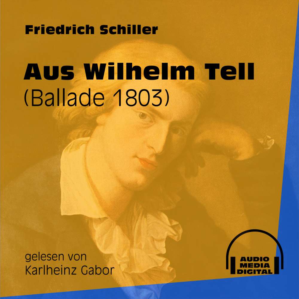 Cover von Friedrich Schiller - Aus Wilhelm Tell - Ballade 1803