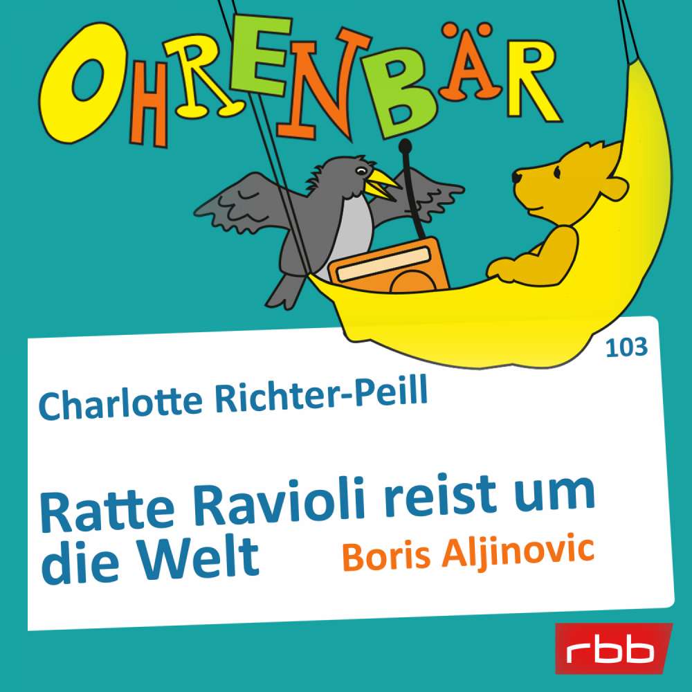 Cover von Ohrenbär - Folge 103 - Ratte Ravioli reist um die Welt