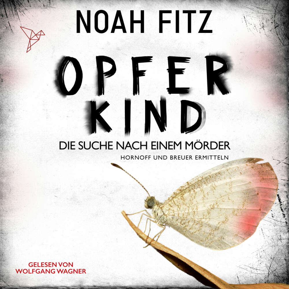 Cover von Noah Fitz - Johannes-Hornoff-Thriller - Die Suche nach einem Mörder - Band 14 - Opferkind