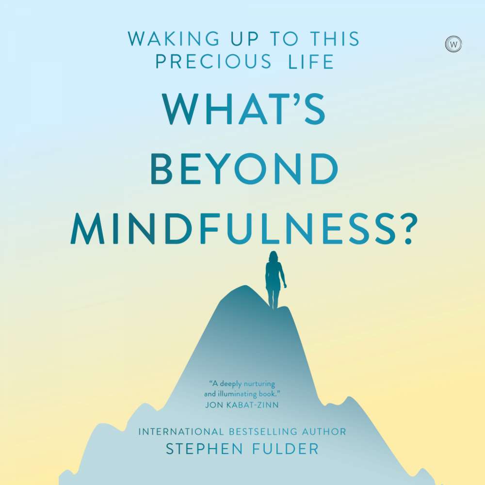 Cover von Stephen Fulder - What's Beyond Mindfulness?