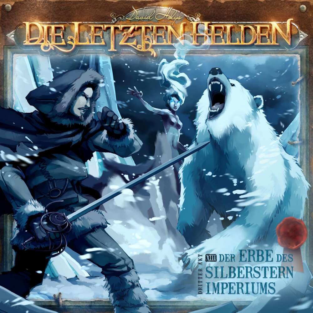 Cover von Die letzten Helden - Folge 13 - Der Erbe des Silberstern Imperiums