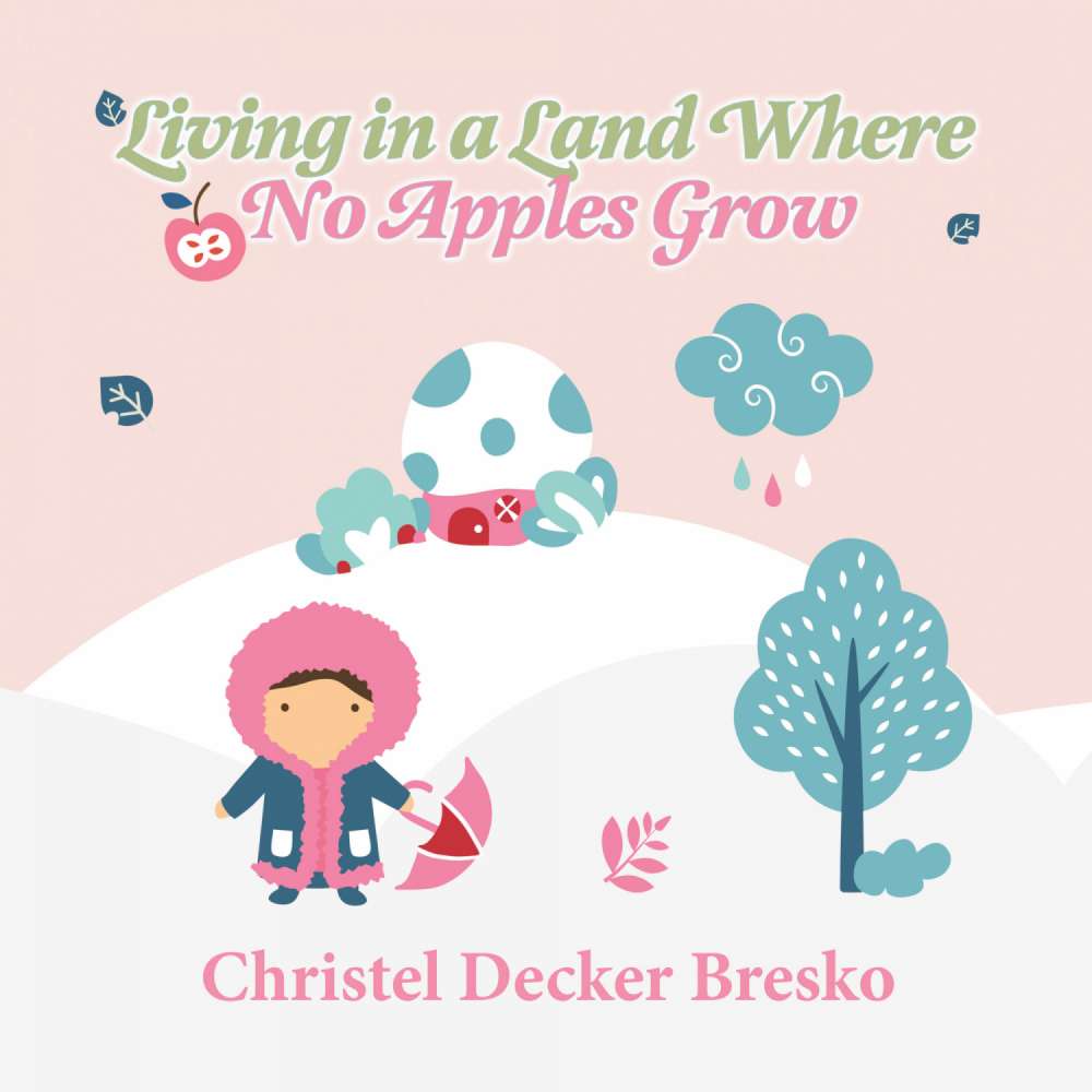 Cover von Christel Bresko - Living in a Land Where no Apples Grow