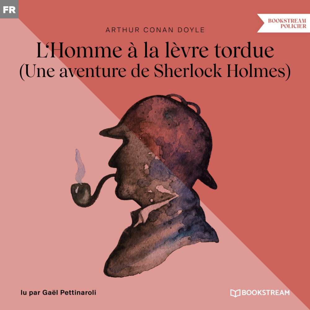Cover von Sir Arthur Conan Doyle - L'Homme à la lèvre tordue - Une aventure de Sherlock Holmes