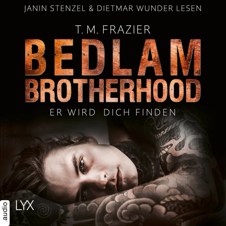 Cover von T. M. Frazier - Bedlam Brotherhood - Teil 1 - Er wird dich finden