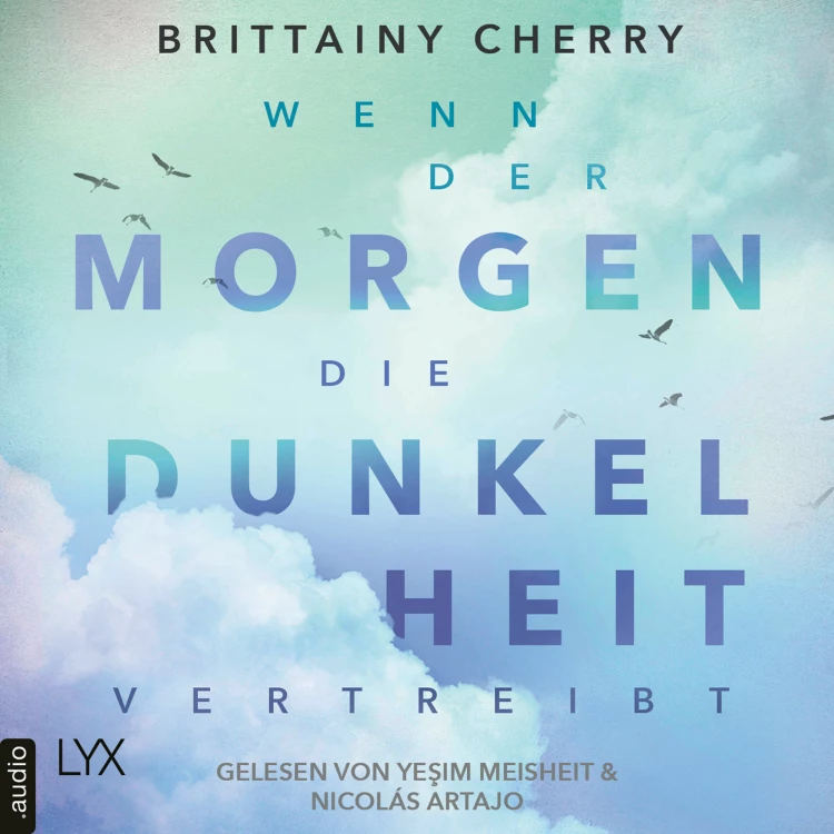 Cover von Brittainy C. Cherry - Wenn der Morgen die Dunkelheit vertreibt