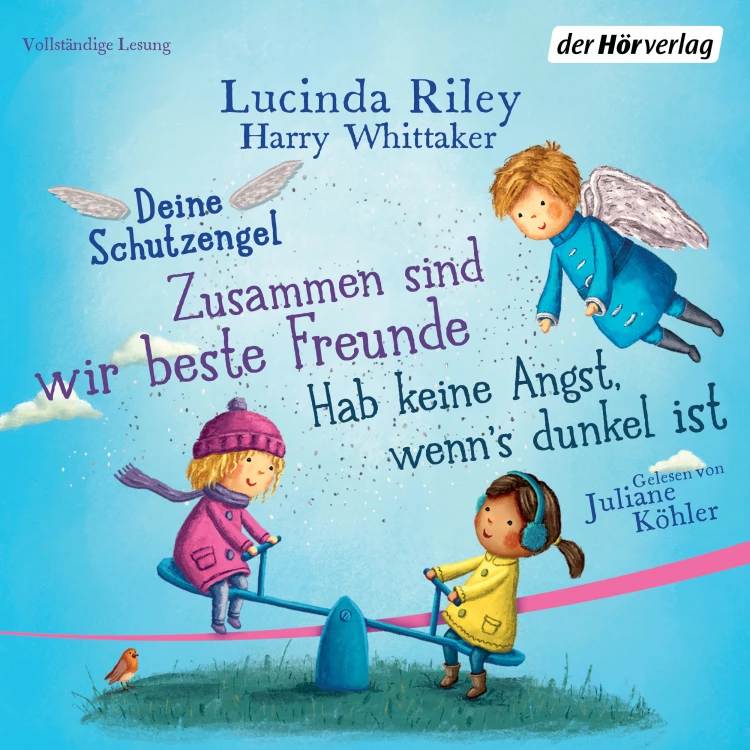 Cover von Lucinda Riley - Deine-Schutzengel-Hörbücher - Band 1 - Hab keine Angst, wenn's dunkel ist / Zusammen sind wir beste Freunde