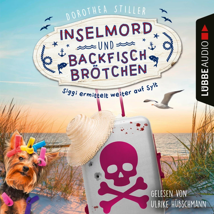 Cover von Dorothea Stiller - Inselmord & Backfischbrötchen - Siggi ermittelt weiter auf Sylt