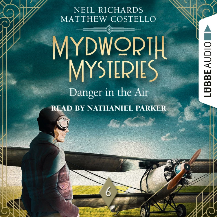 Cover von Matthew Costello - Mydworth Mysteries - A Cosy Historical Mystery Series - Episode 6 - Danger in the Air