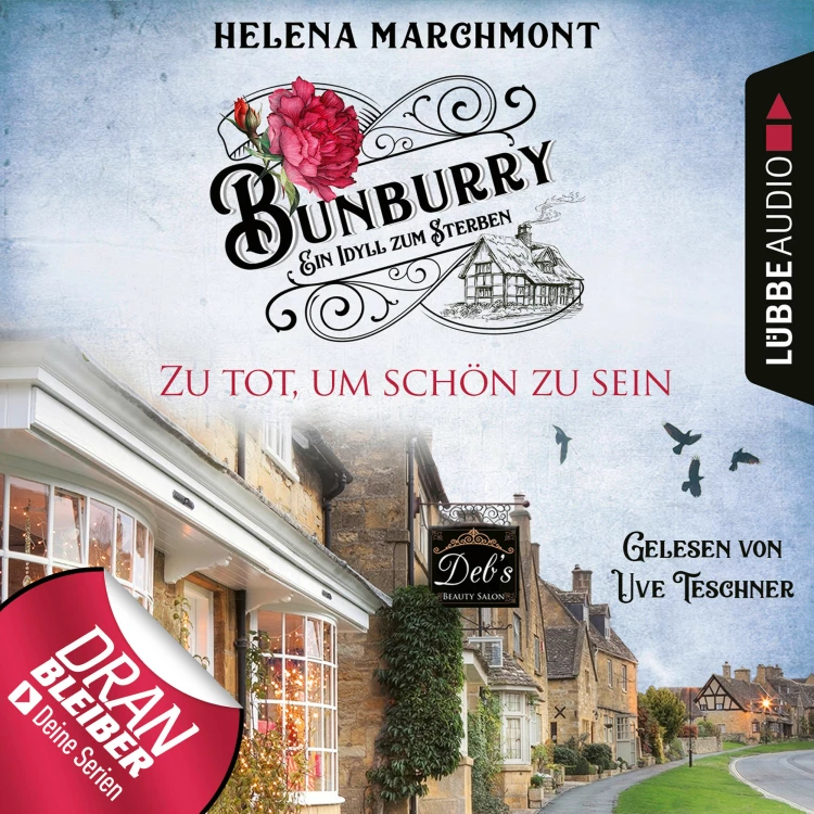 Cover von Helena Marchmont - Ein Idyll zum Sterben - Ein englischer Cosy-Krimi - Bunburry - Folge 5 - Zu tot, um schön zu sein