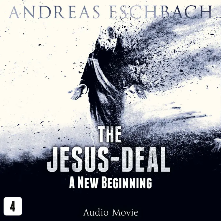 The Jesus-Deal - Episode 4 - A New Beginning Cover