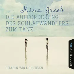 Cover - Mira Jacob - Die Aufforderung des Schlafwandlers zum Tanz