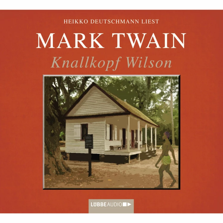 Cover von Mark Twain - Knallkopf Wilson