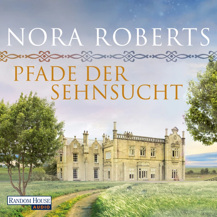 Cover von Nora Roberts - O'Dwyer - Folge 2 - Pfade der Sehnsucht