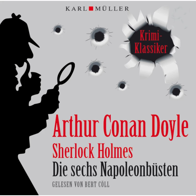 Cover von Arthur C. Doyle - Sherlock Holmes - Die sechs Napoleonbüsten