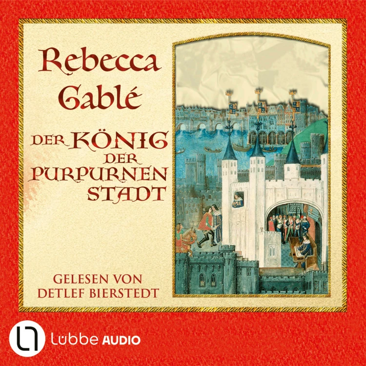 Cover von Rebecca Gablé - Der König der purpurnen Stadt