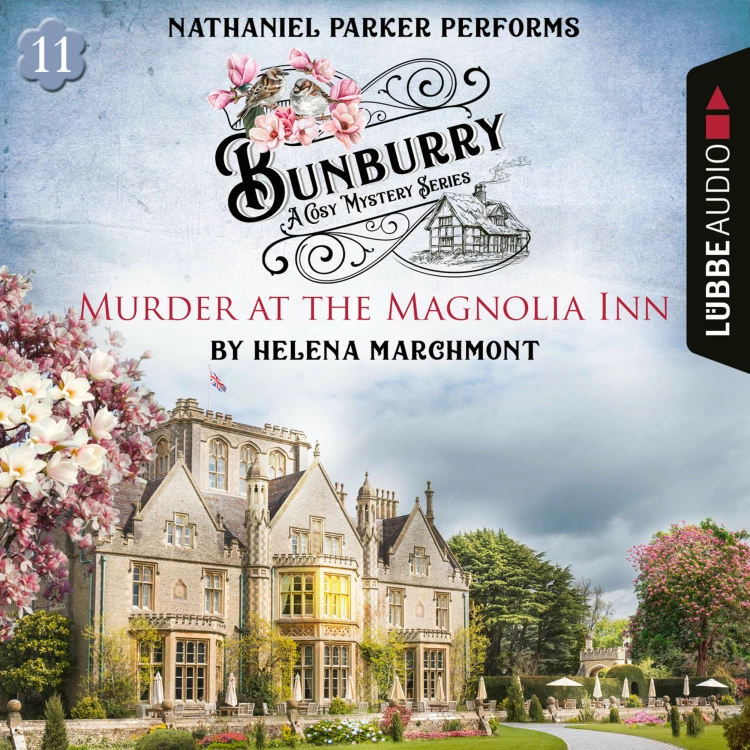 Cover von Helena Marchmont - Bunburry - A Cosy Mystery Series - Episode 11 - Murder at the Magnolia Inn