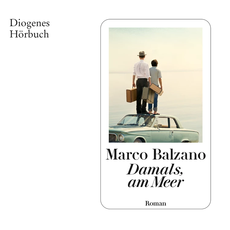 Cover von Marco Balzano - Damals, am Meer