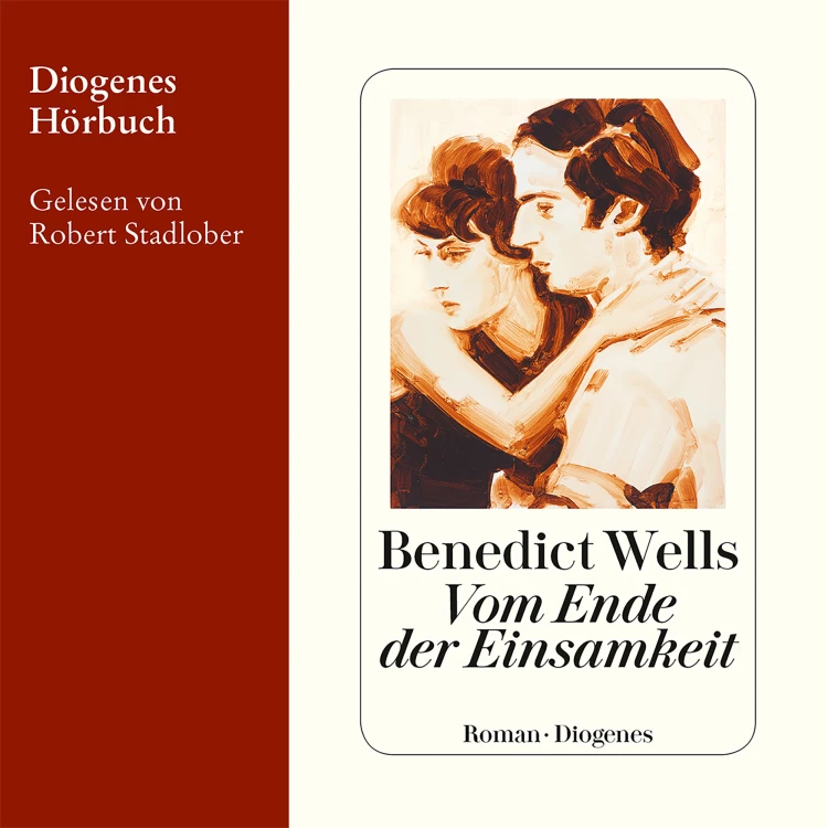 Cover von Benedict Wells - Vom Ende der Einsamkeit