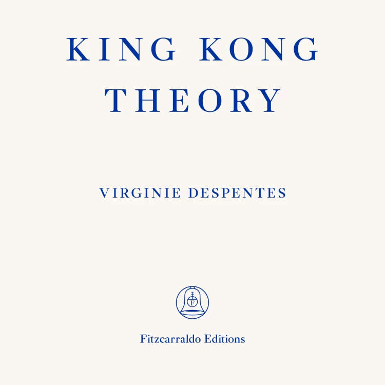 Cover von Virginie Despentes - King Kong Theory