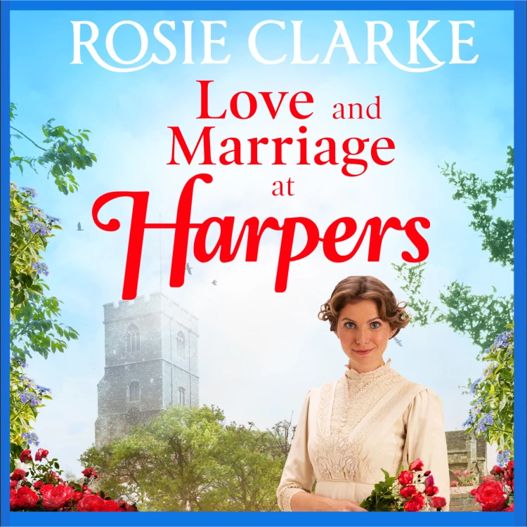 Cover von Rosie Clarke - Love and Marriage at Harpers - Welcome To Harpers Emporium, Book 2