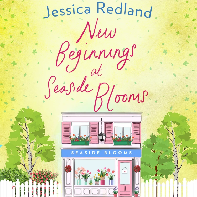 Cover von Jessica Redland - New Beginnings at Seaside Blooms - Welcome To Whitsborough Bay, Book 2