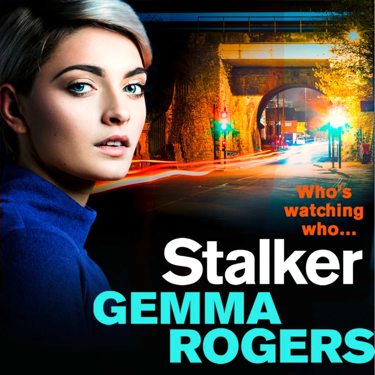 Cover von Gemma Rogers - Stalker - A Gritty Thriller That Will Have You Hooked