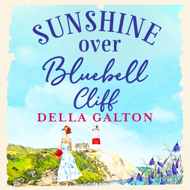 Cover von Della Galton - Sunshine Over Bluebell Cliff - The Bluebell Cliff Series, Book 1