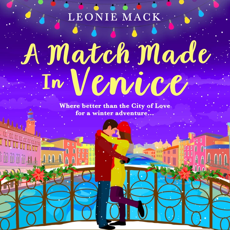 Cover von Leonie Mack - A Match Made in Venice - Escape with Leonie Mack for the perfect romantic novel for winter 2021