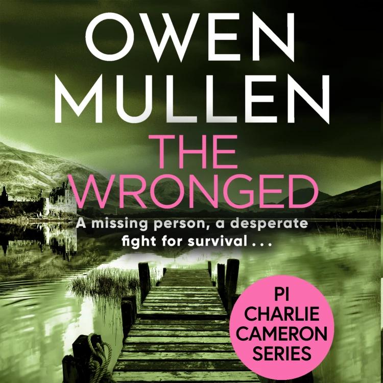 Cover von Owen Mullen - PI Charlie Cameron - Book 2 - The Wronged