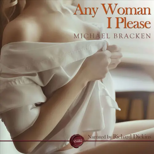 Cover von Michael Bracken - Any Woman I Please - An Erotic Short Story