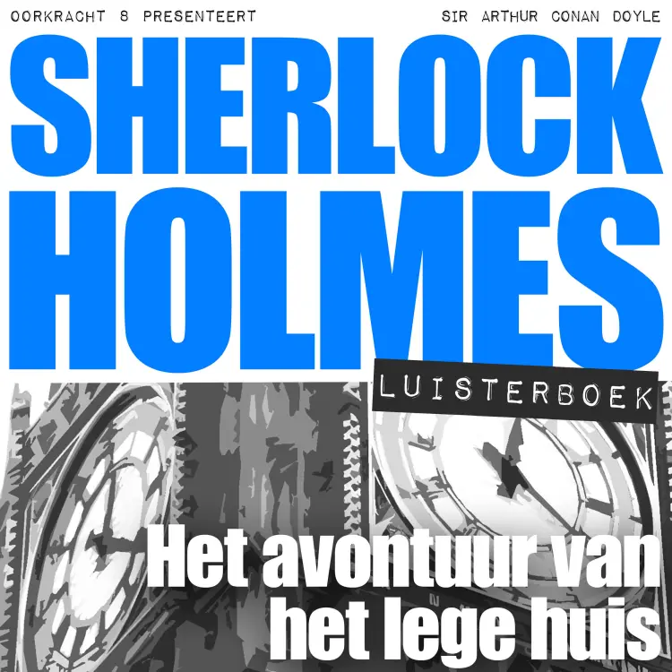 Arthur Conan Doyle - Sherlock Holmes - Het avontuur van het lege huis Cover