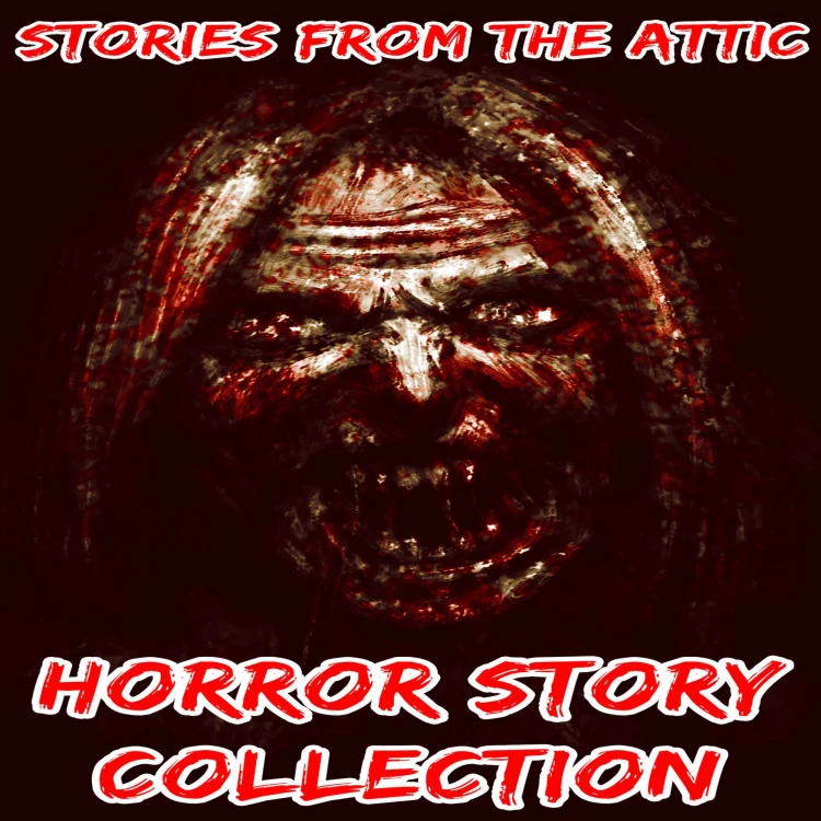 Cover von Stories From The Attic - Horror Story Collection - 5 Short Horror Stories For Adults