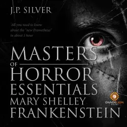 Cover - J.P. Silver - Masters of Horror Essentials: Mary Shelley Frankenstein