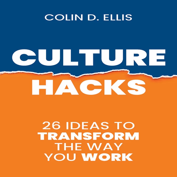 Cover von Colin D Ellis - Culture Hacks - 26 Ideas To Transform The Way You Work