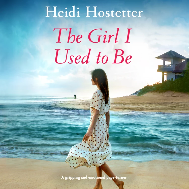 Cover von Heidi Hostetter - Dewberry Beach - Book 2 - The Girl I Used to Be