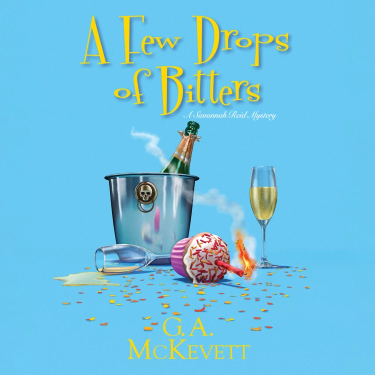 Cover von G. A. McKevett - A Savannah Reid Mystery - Book 26 - A Few Drops of Bitters