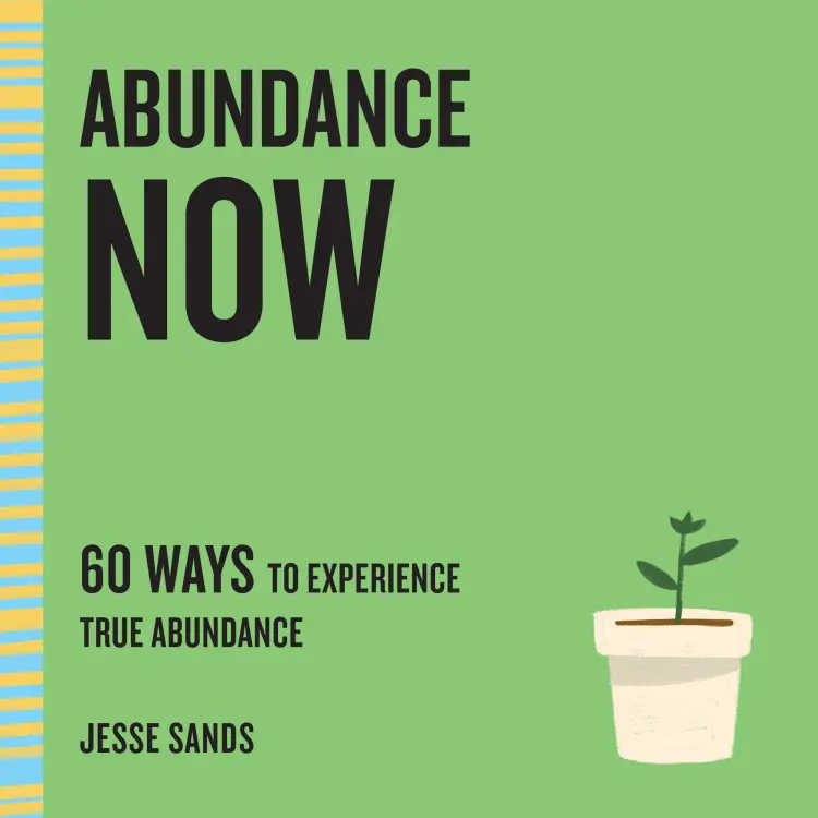 Cover von Jesse Sands - Now Series - 60 Ways to Experience True Abundance