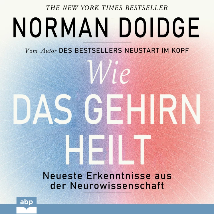 Cover von Norman Doidge - Wie das Gehirn heilt - Neueste Erkenntnisse aus der Neurowissenschaft