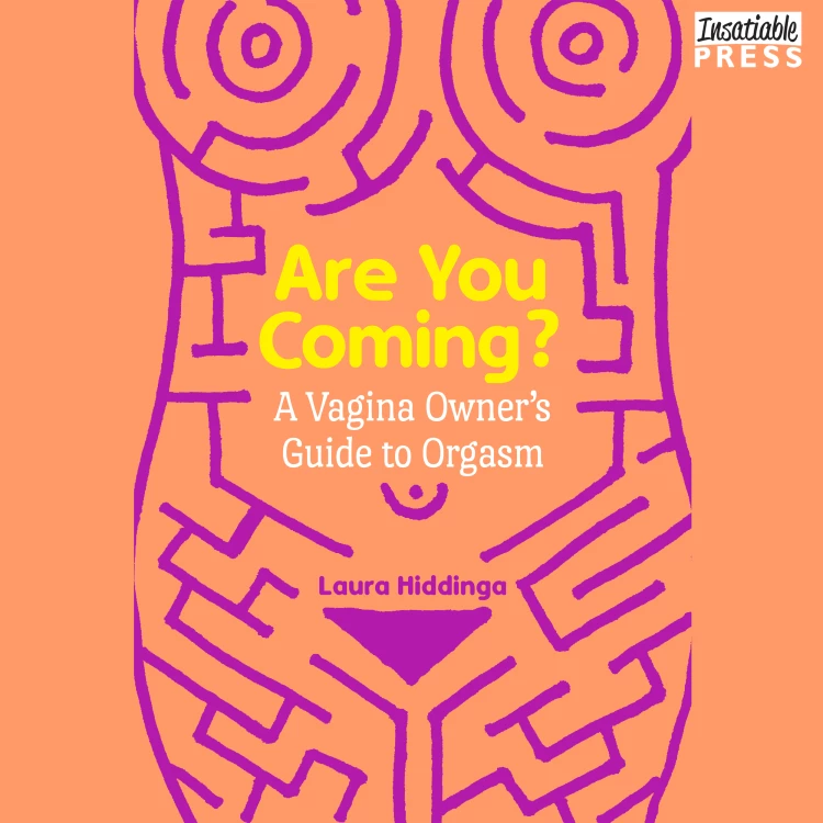 Cover von Laura Hiddinga - Are You Coming? - A Vagina Owner's Guide to Orgasm