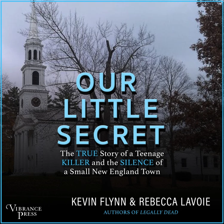 Cover von Kevin Flynn - Our Little Secret - The True Story of a Teenage Killer and the Silence of a Small New England Town