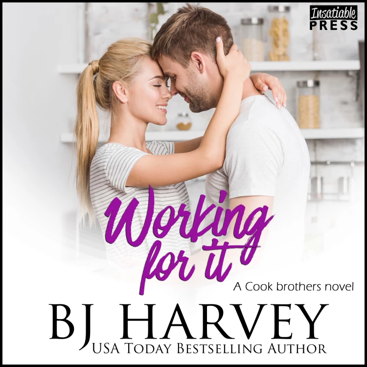 Cover von BJ Harvey - Cook Brothers - Book 5 - Working For It - A House Flipping Rom Com