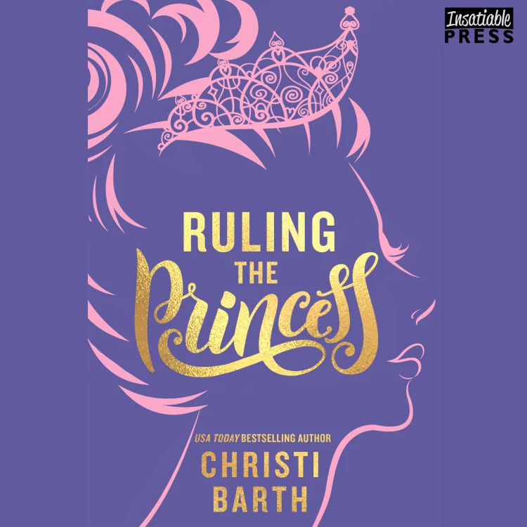 Cover von Christi Barth - Sexy Misadventures of Royals - Book 2 - Ruling the Princess