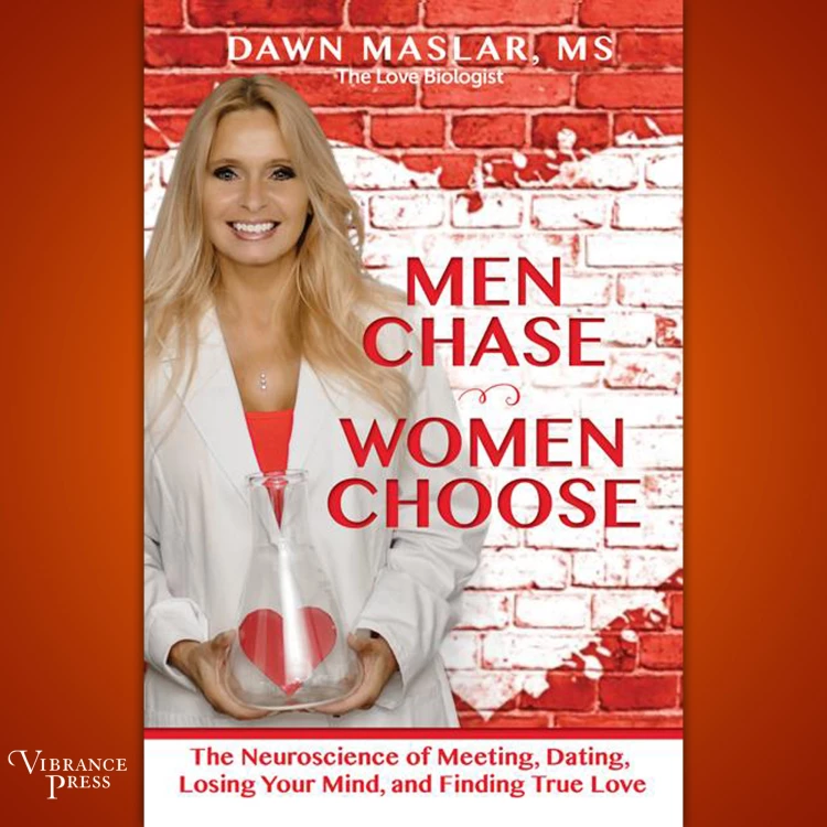 Cover von Dawn Maslar - Men Chase, Women Choose - The Neuroscience of Meeting, Dating, Losing Your Mind, and Finding True Love