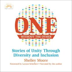 Cover - Shelley Moore - One Without the Other - Stories of Unity Through Diversity and Inclusion