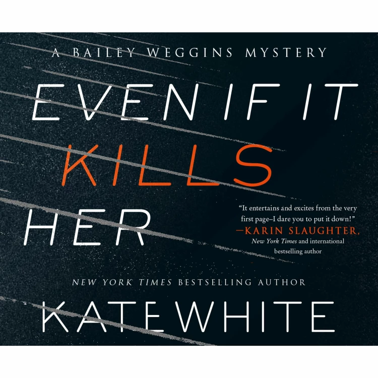 Cover von Kate White - A Bailey Weggins Mystery 7 - Even If It Kills Her