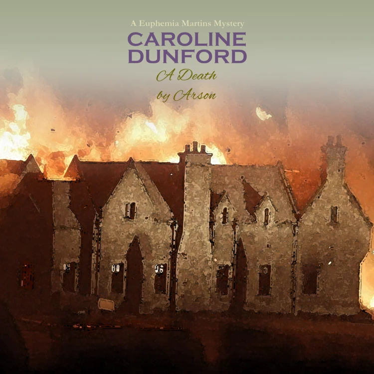 Cover von Caroline Dunford - An Euphemia Martins Mystery - Book 9 - A Death by Arson