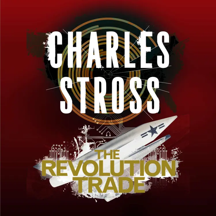 Charles Stross - The Merchant Princes - Book 3 - The Revolution Trade - The Revolution Business and The Trade of Queens Cover
