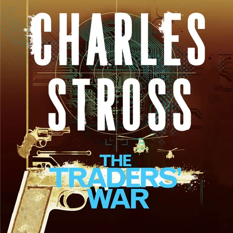 Charles Stross - The Merchant Princes - Book 2 - The Traders' War - The Clan Corporate and The Merchants' War Cover