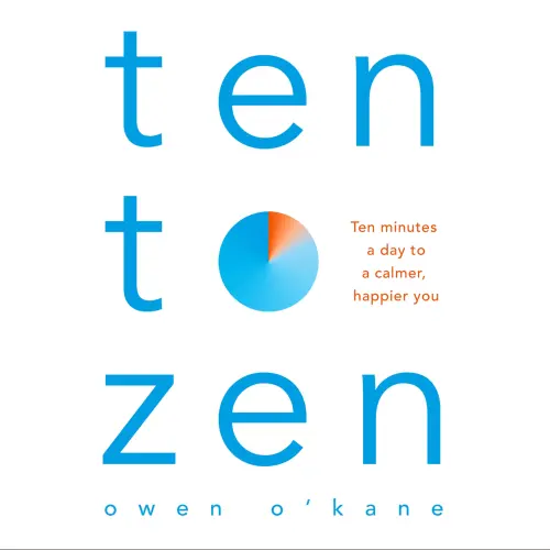 Cover von Owen O'Kane - Ten to Zen - Ten Minutes a Day to a Calmer, Happier You