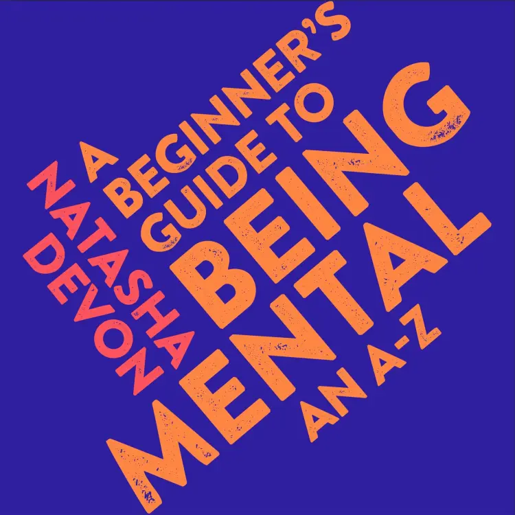 Natasha Devon - A Beginner's Guide to Being Mental - An A-Z Cover